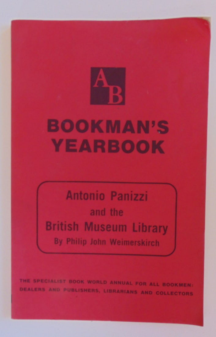 Antonio Panizzi and the British Museum Library: Antonio Panizzi and the British Museum Library Plus the AB Bookmans Yearbook for 1986 - 2 AB Bookmans Yearbooks in lot. Dated: 1986 & 1981 Publisher: Bookman