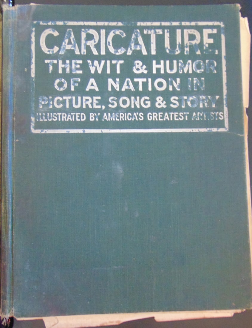 Caricature Wit and Humor of a Nation: Caricature Wit and Humor of a Nation in Picture, Song and Story Illustrations: Color B/W Illustrations Dated: 1920 Publisher: Leslie Judge Size: