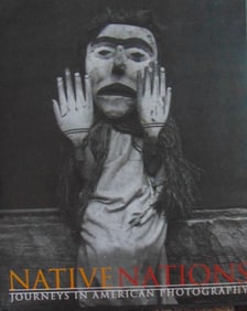 Native Nations - Journeys In American Photography