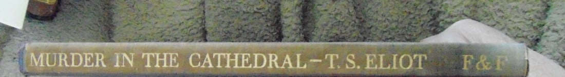 2 Books by T. S. Eliot including a 1st Edition: 2 Books by T. S. Eliot including a 1st Edition The Cocktail Party 1950 1st edition with "here" for her on 1st line page 29. Also Murder in the Cathedral. 1937. Both by Faber and Faber Limited. Good Pl