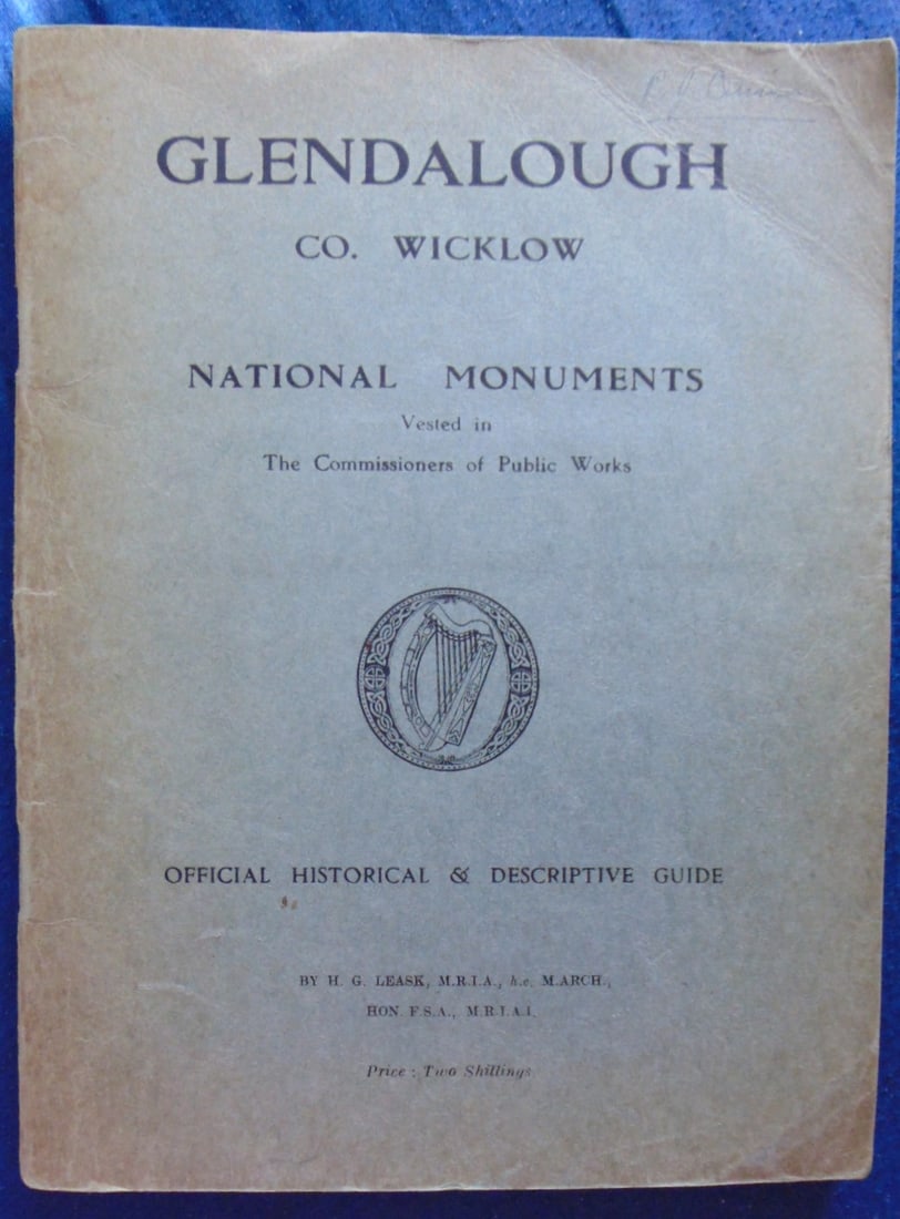 Glendalough County - Wicklow National Monuments: Glendalough County - Wicklow National Monuments National Monuments Vested in The Commissioners of Public Works. - Official Historical & Descriptive Guide Illustrations: B/W Plates Pages: 60