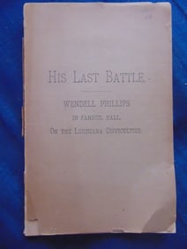 His Last Battle - Wendell Phillips on Louisiana
