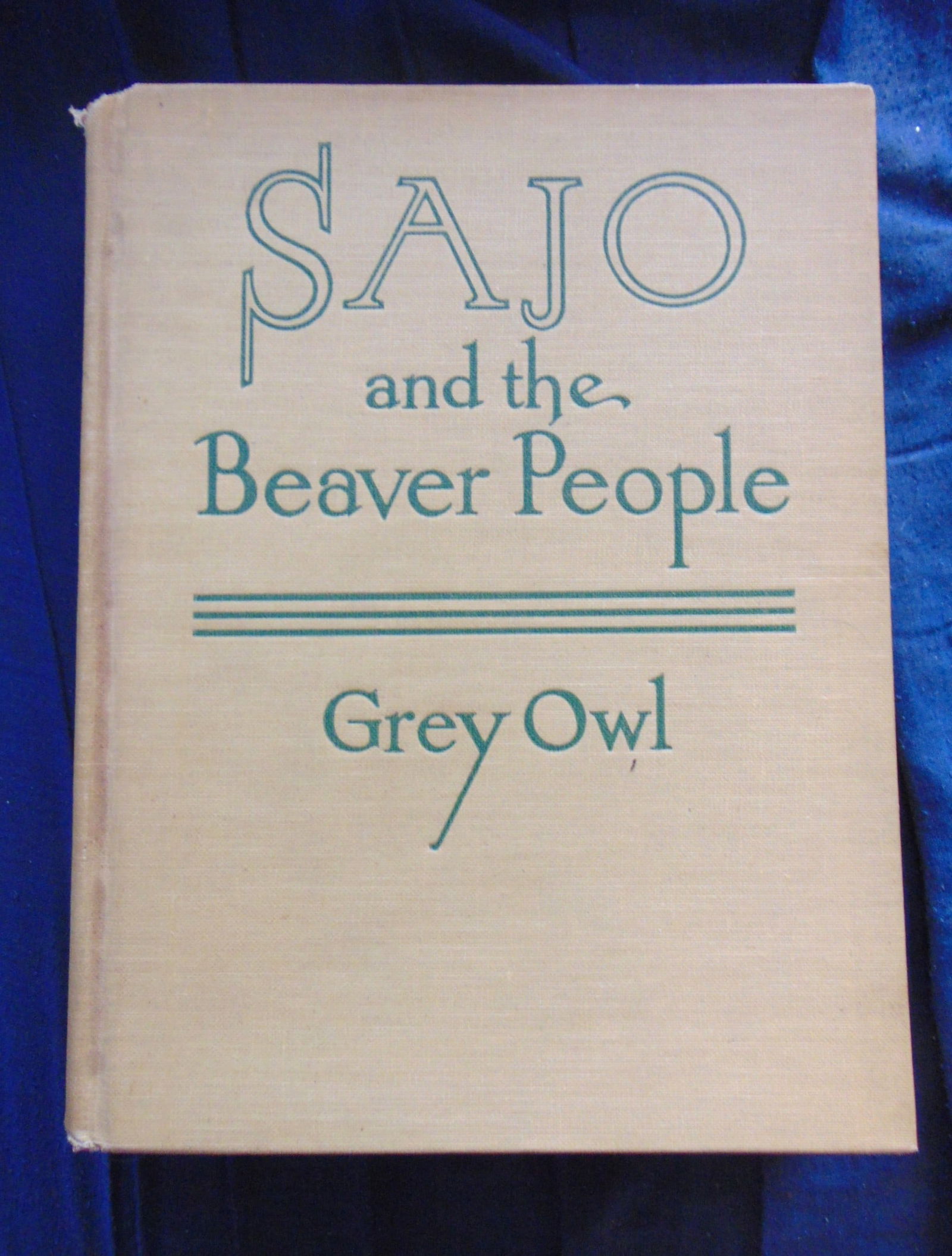 Sajo and the Beaver People: Sajo and the Beaver People With Sketches by the Author. Author: Grey Owl Illustrations: By the Author Dated: 1936 Publisher: Scribners Edition: First Edition</