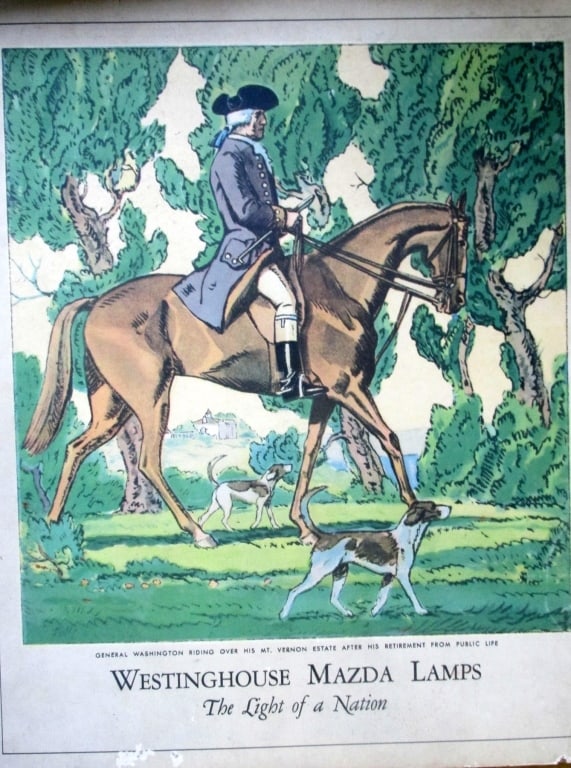 Westinghouse Mazda Lamps George Washington: Westinghouse Mazda Lamps Store Card The Light of a Nation< General Washington Riding Over His Mount Vernon Estate After His Retirement From Public Life Type: M