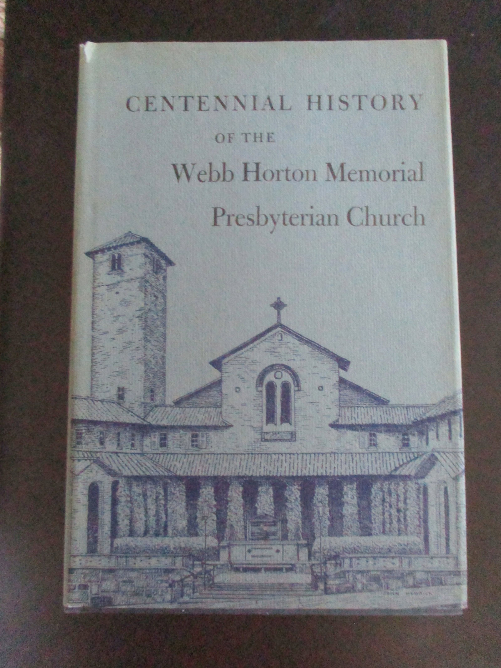 Centennial History of the Webb Horton Church (1 of 3)