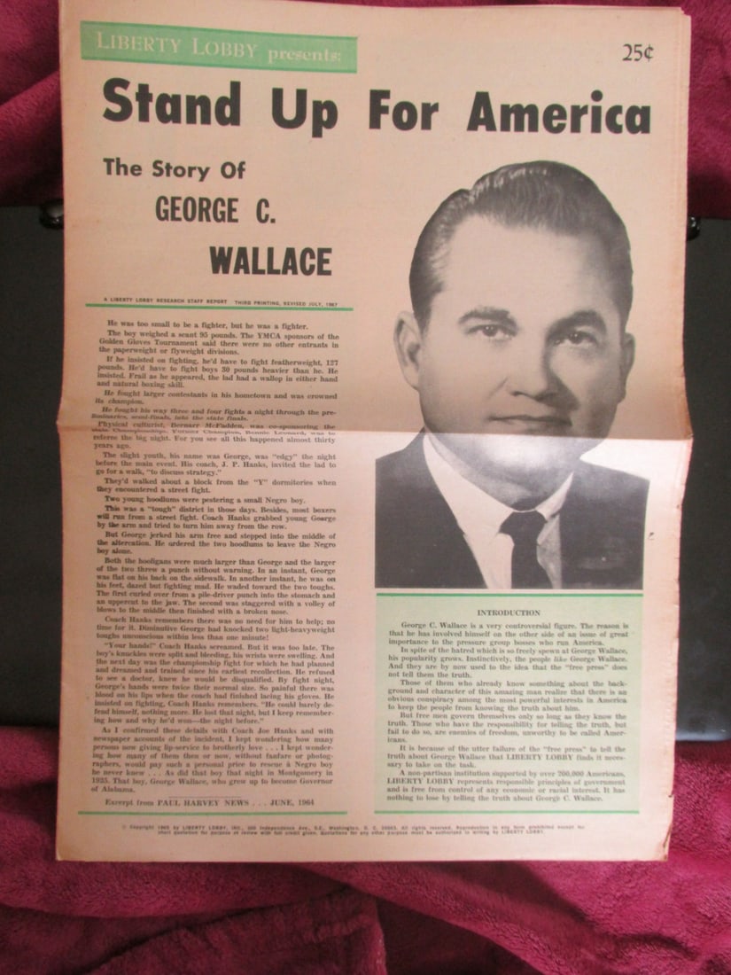 The Story of George C Wallace: Stand Up For America - The Story of George C. Wallace Extremely Rare. Dated: 1968 Volume/No: Vol 1 No. 6 Size: 12 pages Publisher: Liberty Lobby Provenance: Hill House Notes & Literature: George