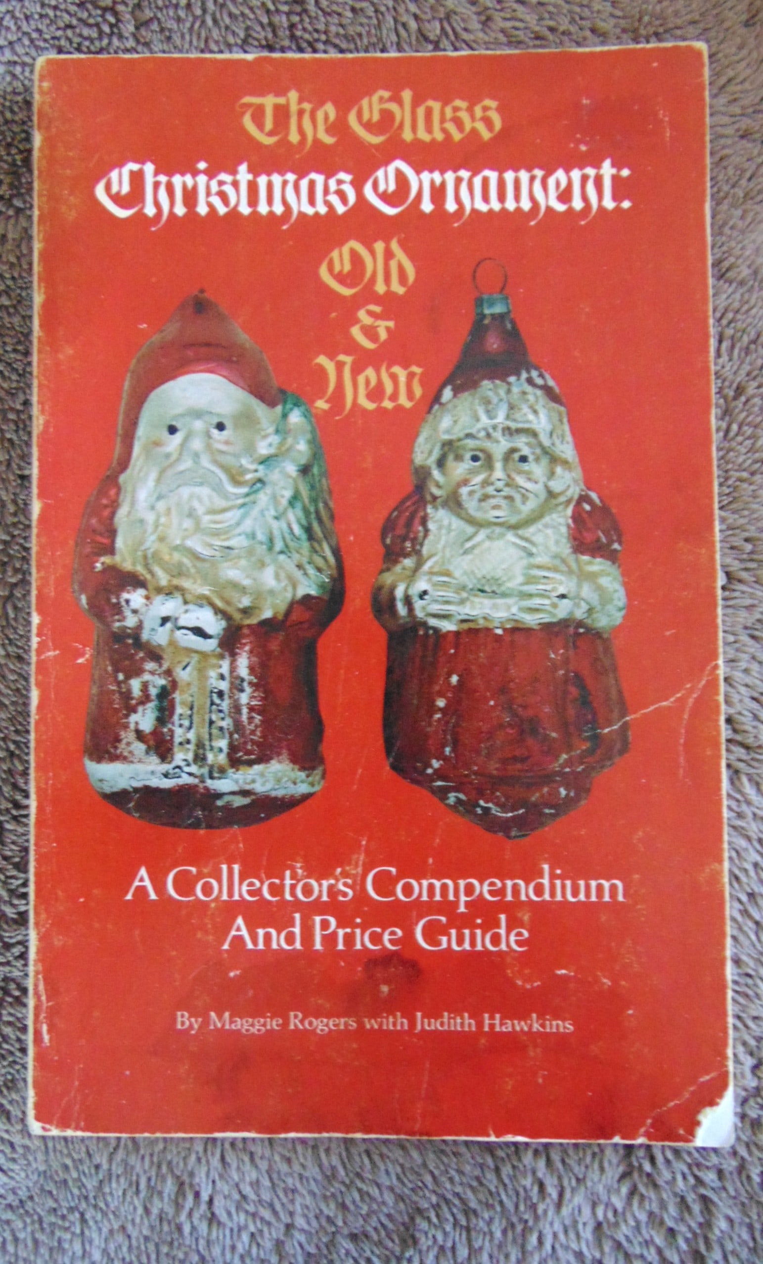 The Glass Christmas Ornament - Old and New: The Glass Christmas Ornament - Old and New Author: Maggie Rogers Size: 12mo Binding: Softcover Provenance: Hill House Reference Library Condition Report: Good Plus
