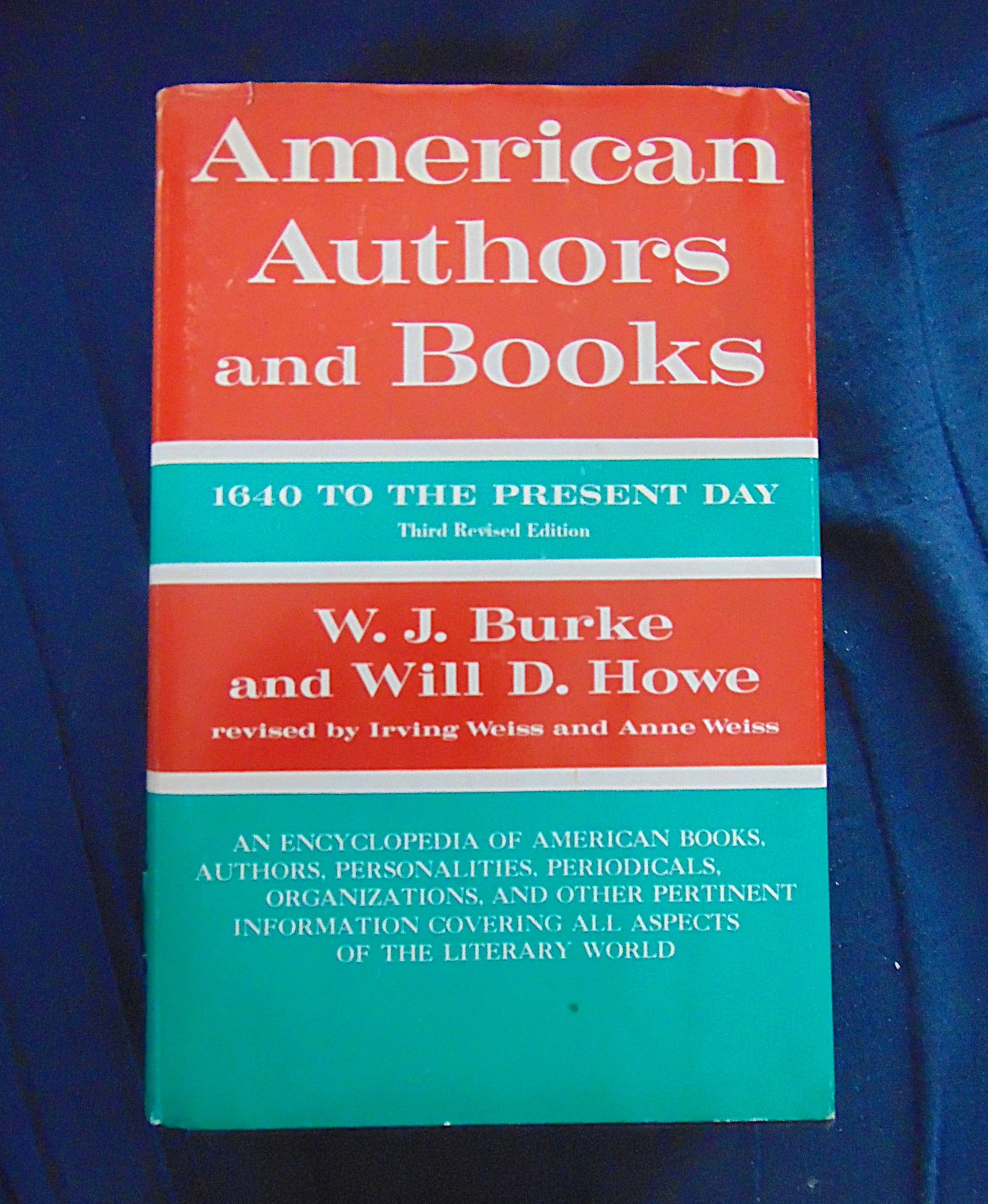 American Authors and Books 1640 to Present Day: American Authors and Books 1640 to Present Day Burke & Howe Binding: Hardcover Dust Jacket Condition Report: Very Good