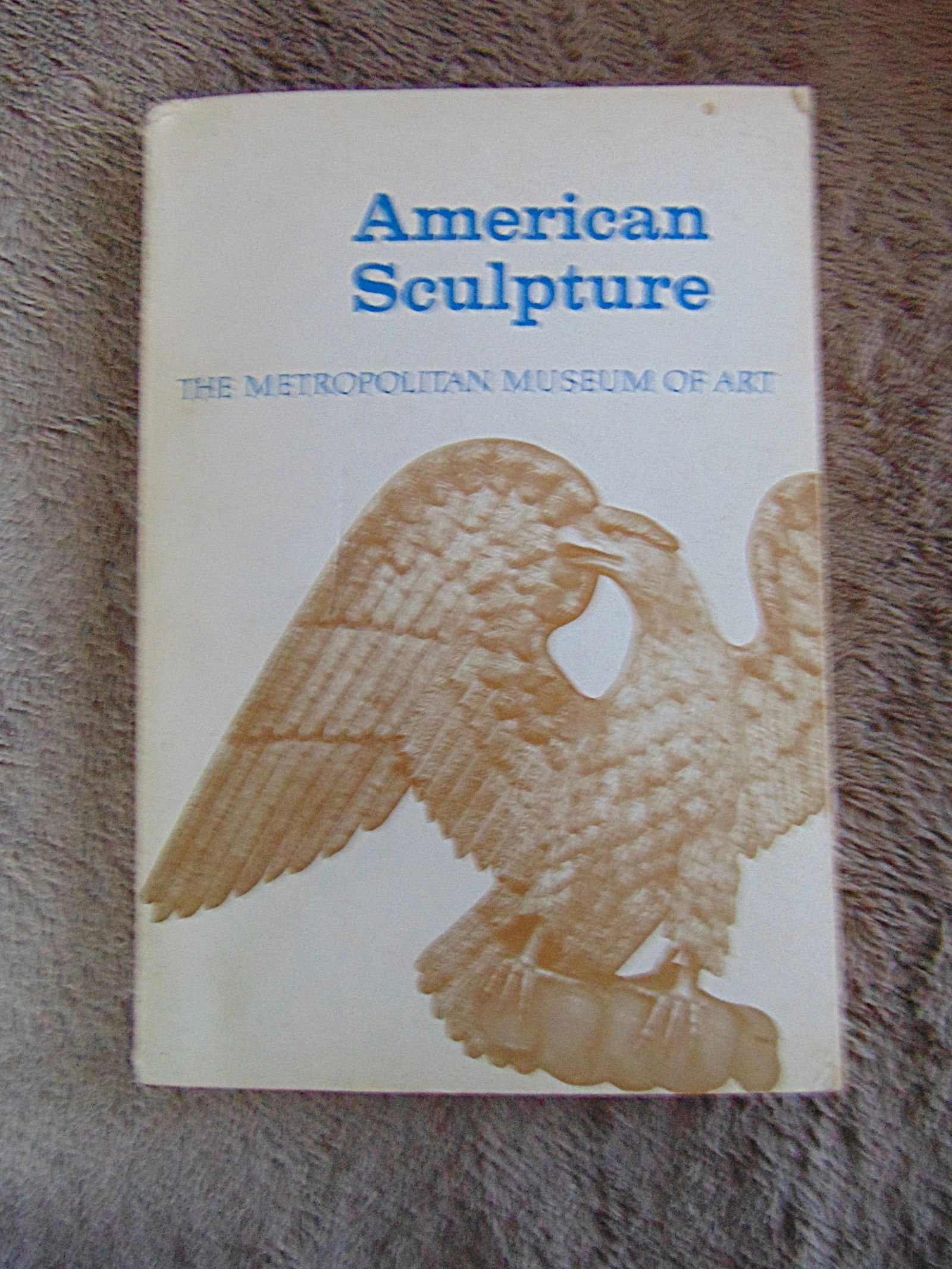 American Sculpture Catalogue MET: American Sculpture A Catgalogue of the Collection of the Metropolitan Museum of Art Author: Albert Gardner Illustrations: Photos & Illustrations Edition: 1st Edition Size: 4to Binding: Trade Wraps