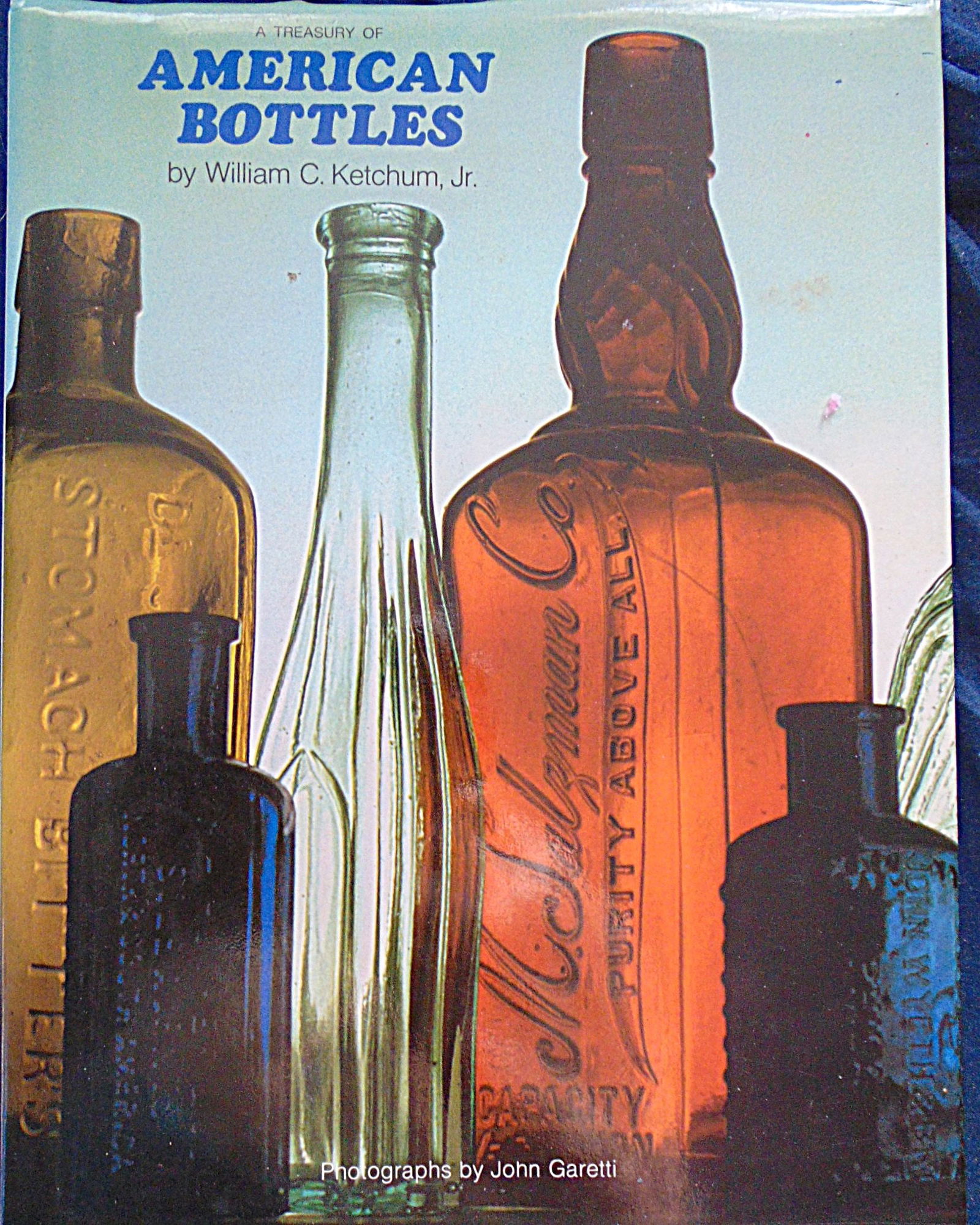 A Treasury of American Bottles: A Treasury of American Bottles Illustrations: Color B/W Illustrations Edition: 1st Edition Size: 4to Binding: Hardcover Dust Jacket Condition Report: Very Good Plus</