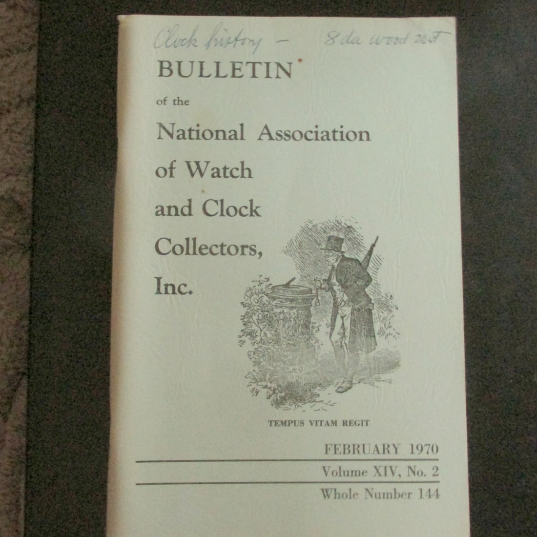Bulletin of the National Assoc. of Watch & Clocks: A Bulletin of the National Association of Watch and Clock Collectors Includes The Development of Early Clockmaking - Eight Day Wood Shelf Clock Movements - Another Unusual