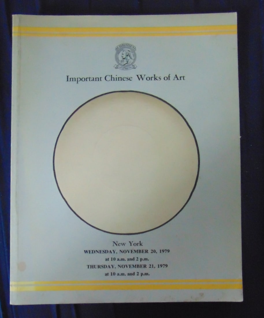 Christie's Important Chinese Works of Art 1979: Christie's Important Chinese Works of Art November 20 - 21, 1979 - 676 lots. With estimates. Important reference. Illustrations: Color B/W Photos Edition: First Edition Size: 4t