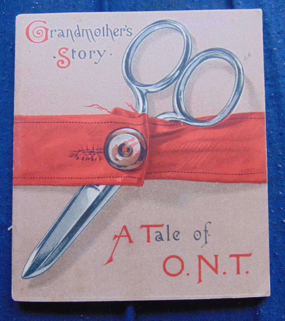 Grandmother's Story - A Tale of O.N.T.: Grandmother's Story - A Tale of O.N.T. - J.P. Coats Spool Thread Booklet. Very Good. Extremely Rare. Type: Advertising Date Circa 1880 - 1885 Provenance: Hill House Advertisin