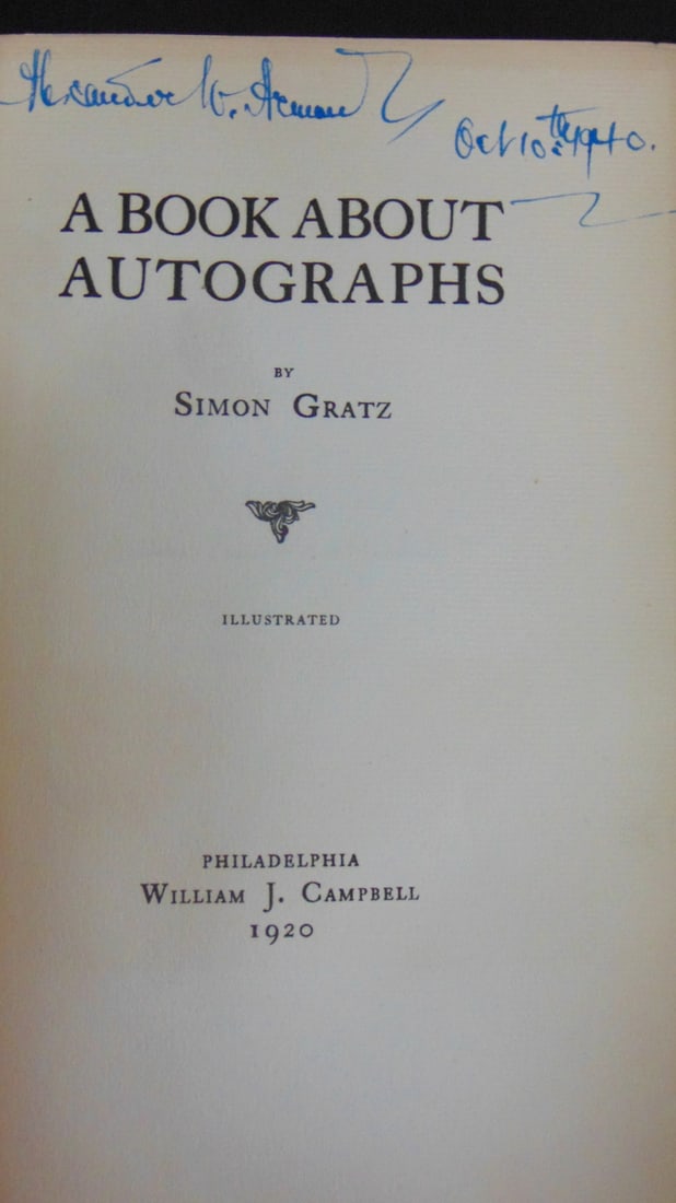 A Book About Autographs: A Book About Autographs Limited Edition 157/500. Presentation by the author. Dated: 1920 Publisher: William J. Campbell Edition: First Edition Size: 8vo Binding: Hardcover Type: Autographs