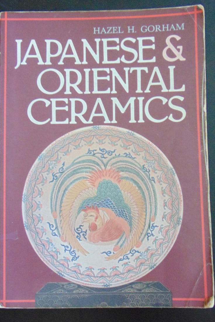 Japanese Oriental Ceramics: Japanese Oriental Ceramics Average Wear Author: Hazel H. Gorham Illustrations: B/W Plates Dated: 1991 Publisher: Tuttle Size: 8