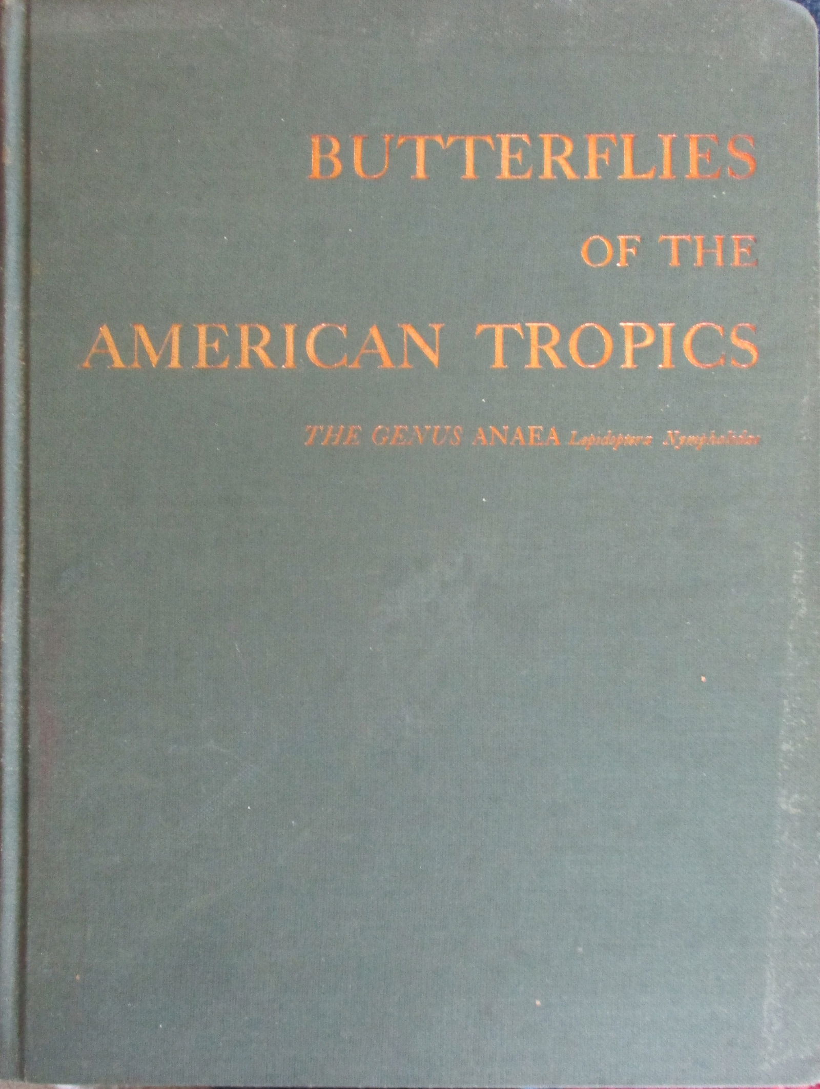 Butterflies of the American Tropics: Butterflies of the American Tropics Illustrations: Color B/W Illustrations Dated: 1961 Publisher: American Museum of Natural History Edition: 1st Size: 4to oversize Binding: Hardcover Type: Natural