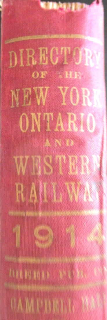 Directory NY Ontario Western Railway 1914: Directory of the New York Ontario and Western Railway Main Line Campbell Hall to Walton Branch to and Including Ellenville. Includes Middletown, New York. A complete Directory