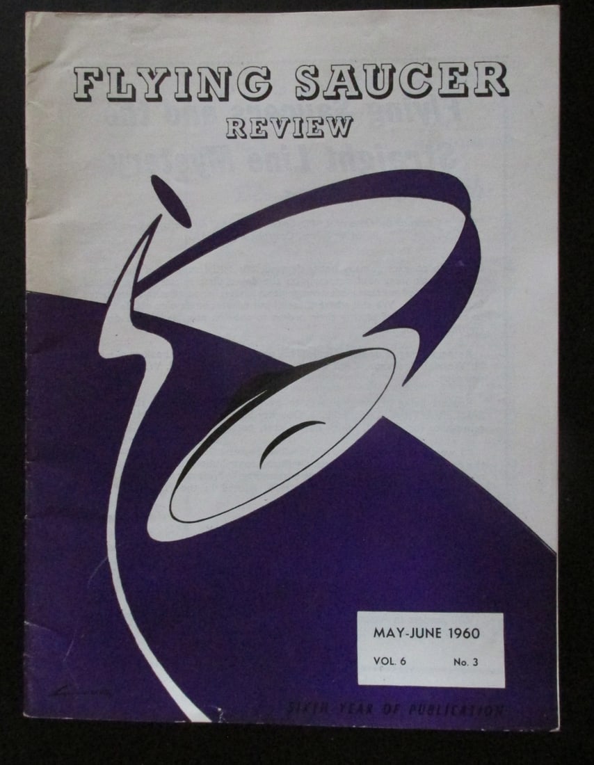 Flying Saucer Review Vol. 6 No. 3 1960: Flying Saucer Review Vol. 6 No. 1 1960 Rare/Scarce Dated: May June 1960 Publisher: Flying Saucer Review Edition: 1st Size: 8vo Bin