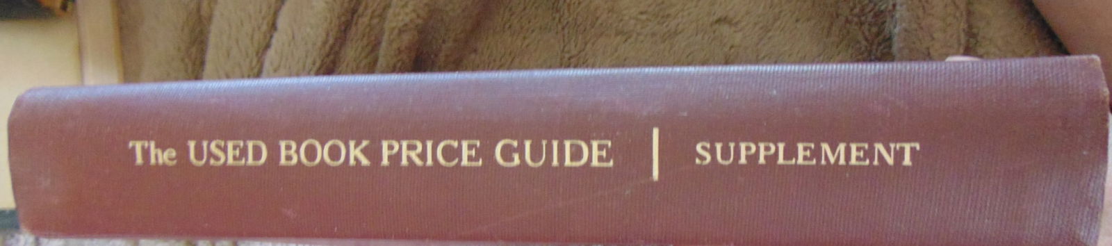 The Used Book Price Guide: The Used Book Price Guide Supplement to the 5 Year Edition - From 1973 to June 1977 Catalogs Dated: 1977 Edition: First Edition Size: 4to Binding: Hardcover Type