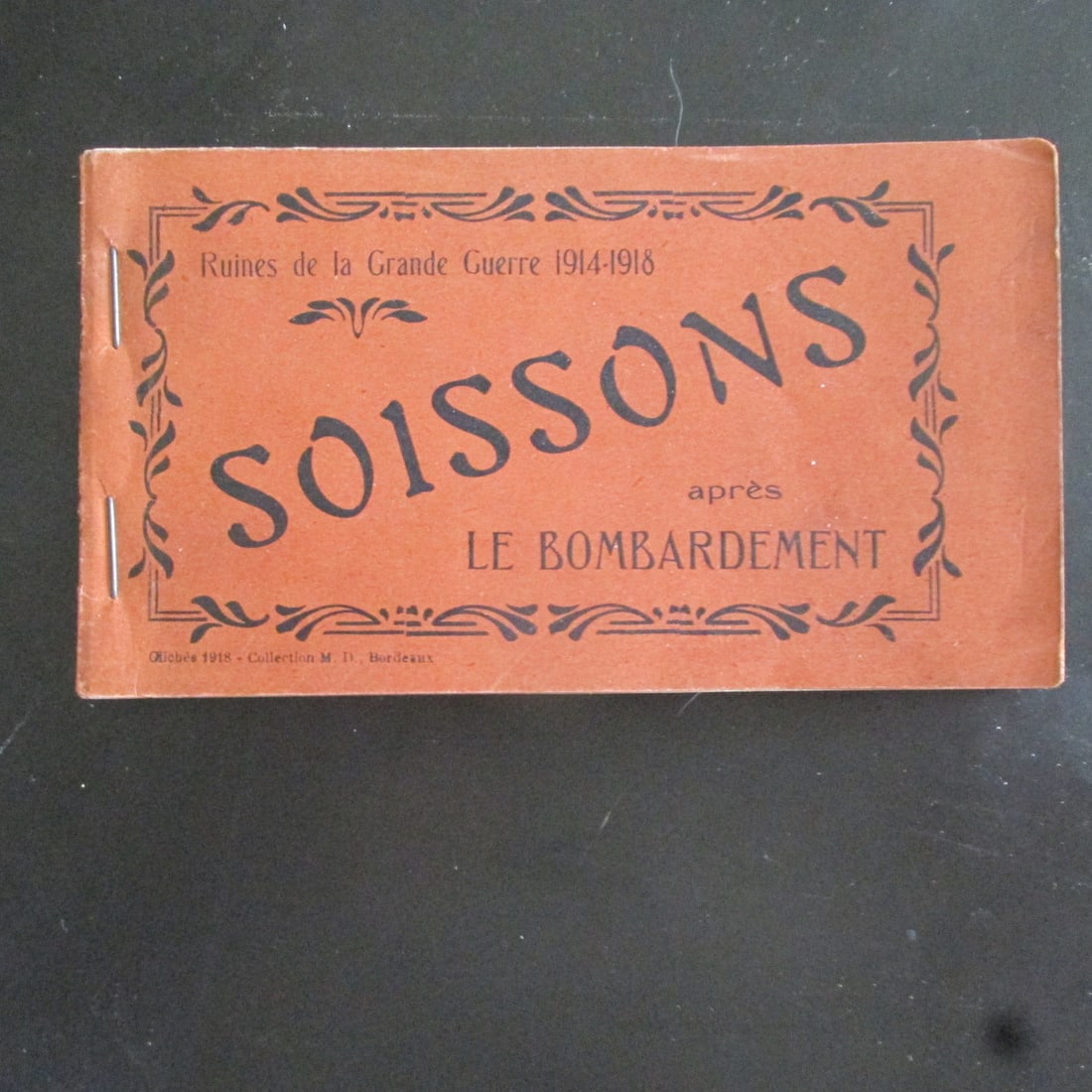 Battle of Soissons - Gertrude Smith Collection: Soissons - The Bombardment Battle of Soissons - World War One From the Gertrude Smith Collection of Postal Views - Extremely Rare Dated: Circa 1918 Binding: