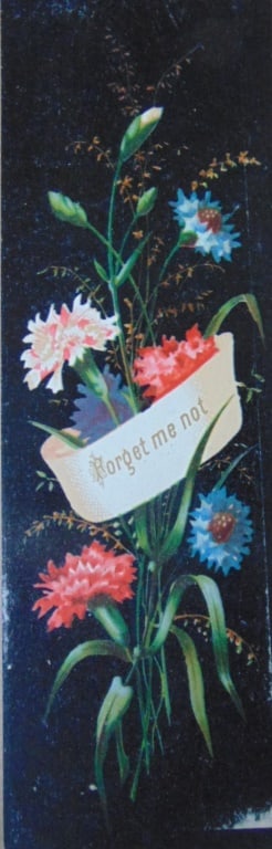 Forget Me Not (Book or Bible Mark): Forget Me Not (Book or Bible Mark) Dated: 19th century Type Chromolithograph Size: 6 3/4 x 2 1/4" Condition Report Good plus Subject References: 224F Christianity Religion Sayings Bible Biblical