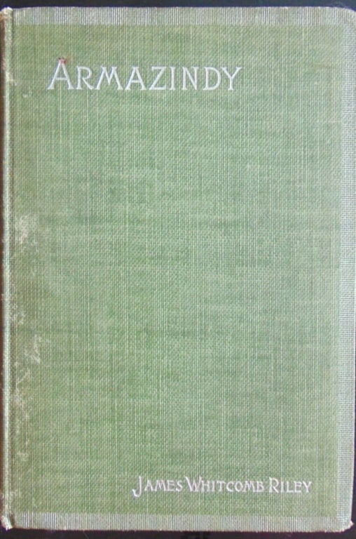 Armazindy - James Whitcomb Riley - 1st Edition (1 of 1)