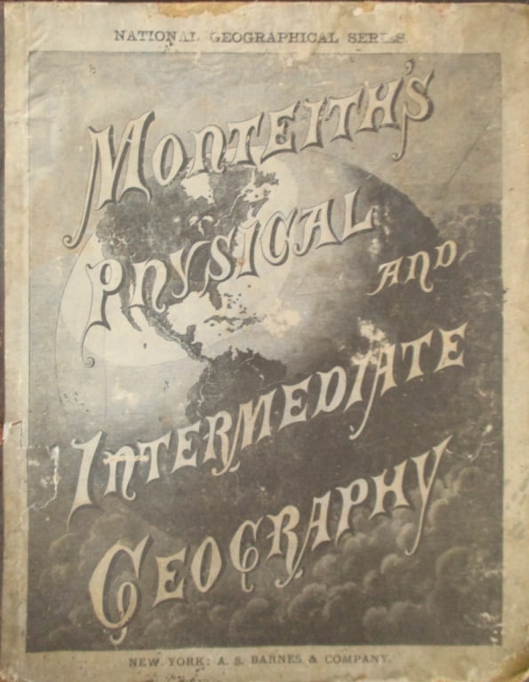 Monteith Geography in Two Parts 1875 w/maps (1 of 2)