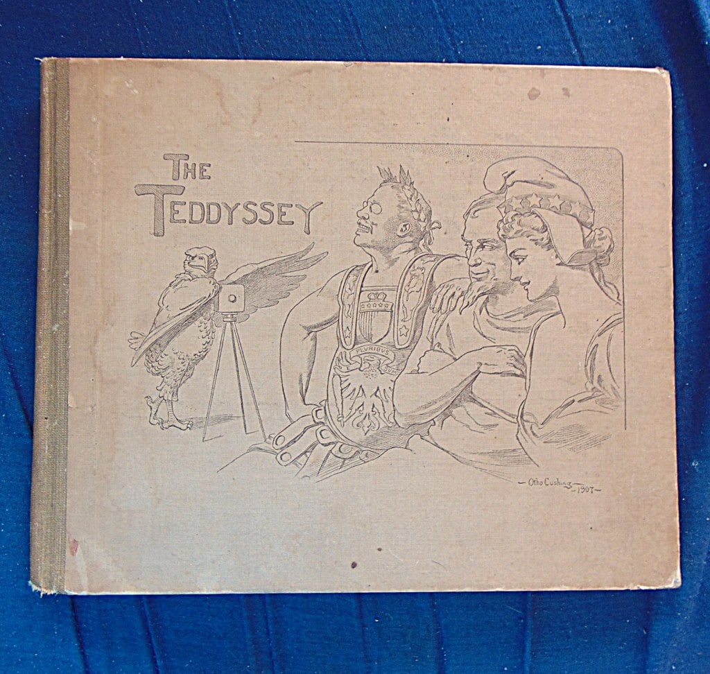 The Teddyssey - Teddy - Theodore Roosevelt - Rare: The Teddyssey - Teddy - Theodore Roosevelt The career of Roosevelt reimagined by the illustrator as a Greek myth. Rare Author: Otto Cushing Illustrations: Otto Cushing Dated: 1907