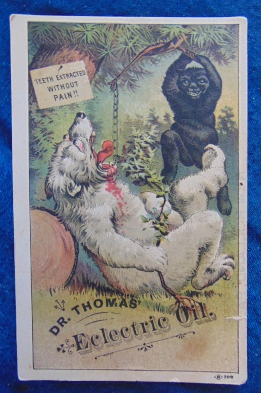 Dr. Thomas Eclectric Oil - White Bear & Monkey: Dr. Thomas Eclectric Oil Showing Black Monkey extracting tooth from White Bear with Blood. - What It Has Done - What It Will Do: Toothache - 5 Minutes. Earache - 2 Minutes. Backache - 2 Hours. Lamenes