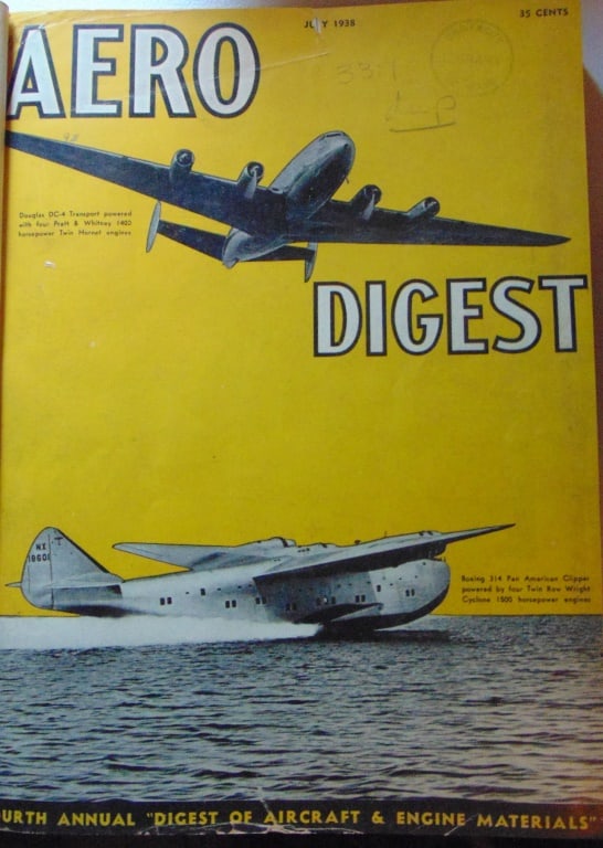 Aero Digest Volume 33 July to December 1938: Aero Digest Volume July to December 1938 Rare. American aviation magazine published from 1921 to 1956. It was founded by Charles F. Taylor and was initially published by the Aeronautical Digest Publis