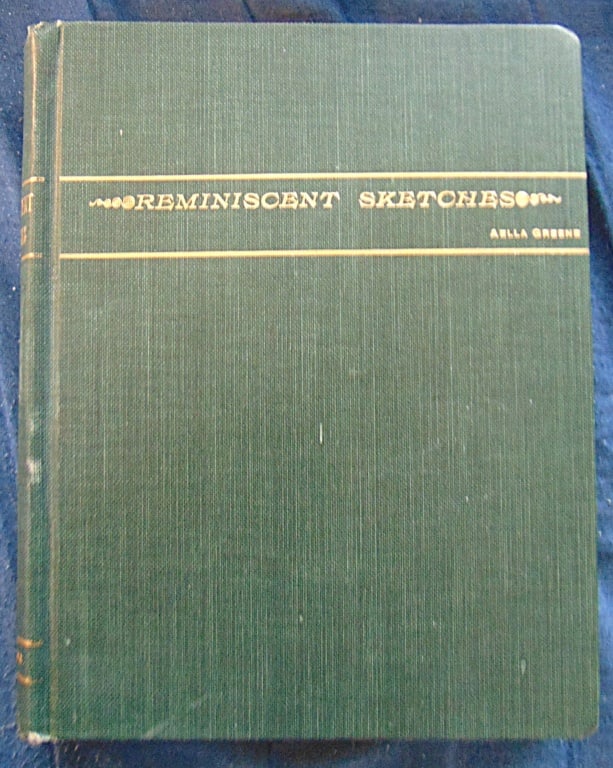 Reminiscent Sketches - Aella Greene - Civil War: Reminiscent Sketches This is a definitive collection for any researcher of the Pioneer Valley or Civil War-era literary circles. As Aella Greene?s final work, it moves away from his better-known