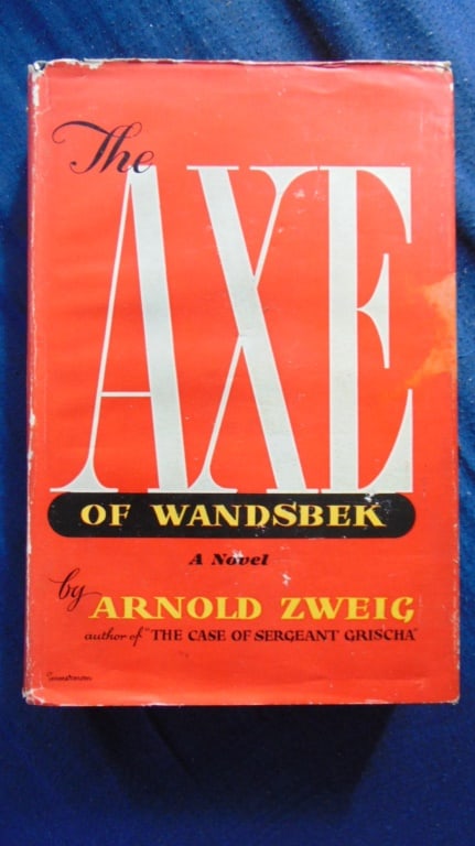 The Axe of Wandsbek - 1st Edition w/ Dust Jacket: The Axe of Wandsbek Arnold Zweig's The Axe of Wandsbek is a chilling exploration of the moral compromises made by ordinary Germans under the Nazi regime. Centered on the life of a butcher who becomes 