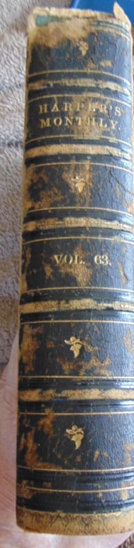 Harper's Monthly 1881 - Volume 63: Harper's Monthly June to November 1881 Scarce Illustrations: B/W Plates Dated: 1881 Publisher: Harper and Brothers Binding: Quarter Leather Type: History - Ame