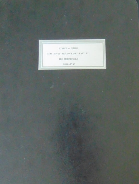 Street & Smith Dime Novel Bibliography: Street & Smith Dime Novel Bibliography - The Merriwells - Part II Extremely rare. Not published. This is only one of two known. The other is in the American Antiquarian Society. Dated: 1990 Signed: