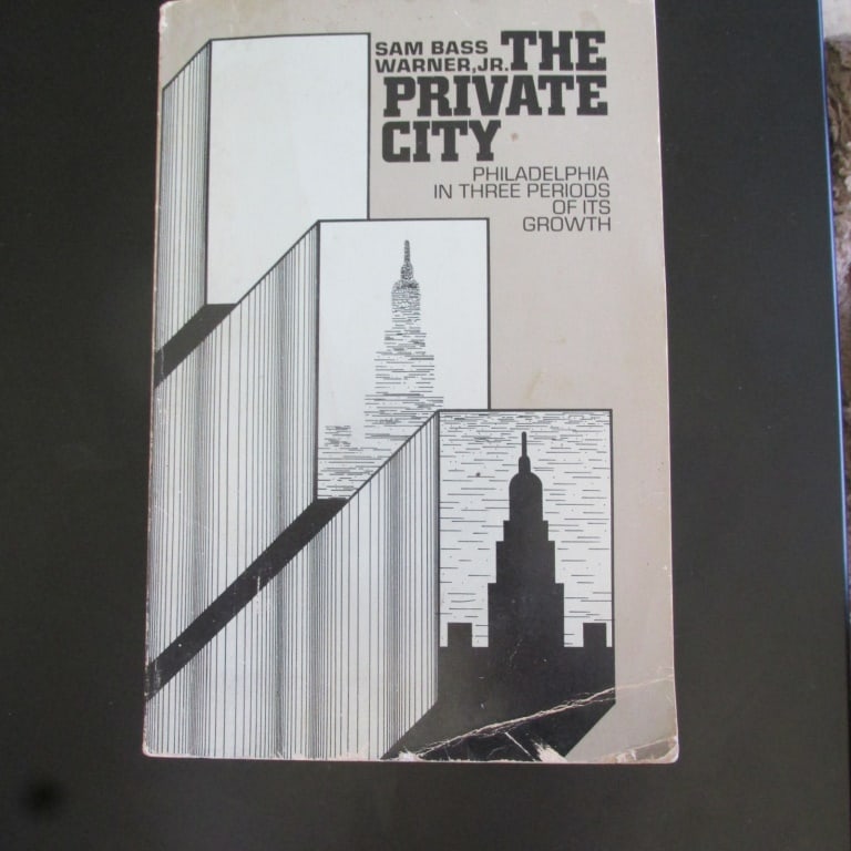 The Private City - Philadelphia: The Private City - Philadelphia in Three Periods of Its Growth Large Folio. Author: Sam bass Warner Jr. Dated: 1971 Condition Report: Good plus