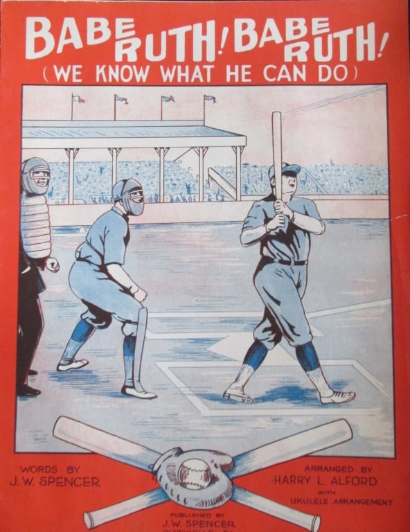 Babe Ruth - We Know What He Can Do: Babe Ruth! Babe Ruth! We Know What He Can Do Composer: Harry L. Alford Lyrics: J. W. Spencer Type: Sheet Music Edition: 1st Publisher: J. W