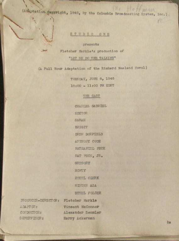 Let Me Do The Talking 1948 Radio Transcript: Let Me Do The Talking Studio One presents Fletcher Markle's production of "Let Me Do The Talking"(A Full Hour Adaptation of the Richard Mealand Novel)Tuesday, June 8, 194810:00 - 11:
