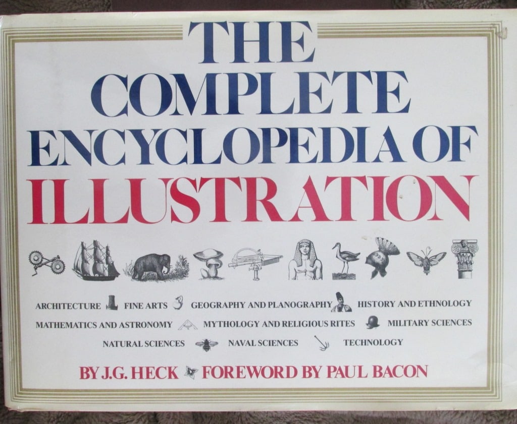 The Complete Encyclopedia of Illustration: The Complete Encyclopedia of Illustration Facsimile of the 1851 edition Author: Johann Georg Heck Illustrations: B/W Plates Dated: 1979 Publ