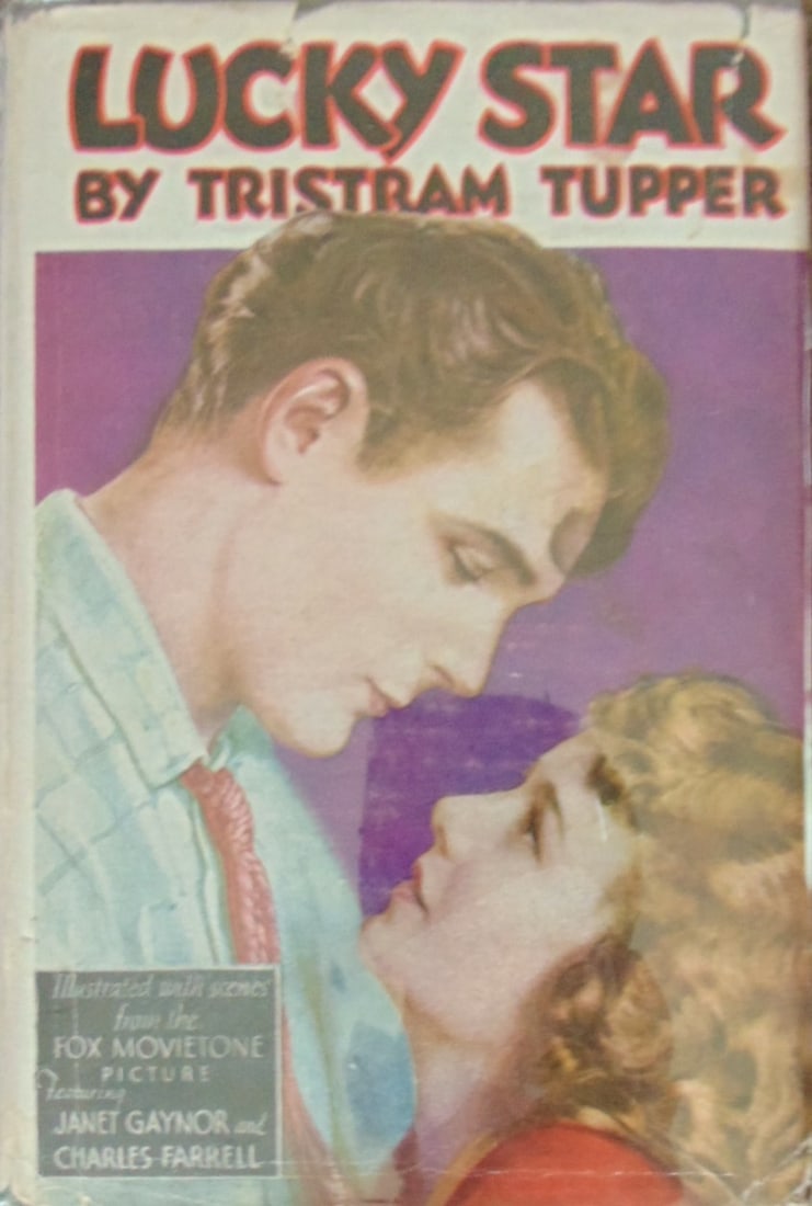 Lucky Star - Photoplay Edition w/ Dust Jacket: Lucky Star Illustrated with scenes from the Fox Movietone Picture Featuring Janet Gaynor and Charles Farrell. One of the nicest copies we have seen of this rare book. Author: Tristram Tupper Dated: