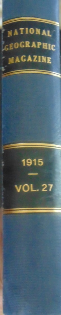 National Geographic Magazine Vol 27 1915: National Geographic Magazine Vol 27 1915 January to June 1915. With black leather title and volume spine bands. Has "The Mall" Washington, DC present.. Illustrations: <