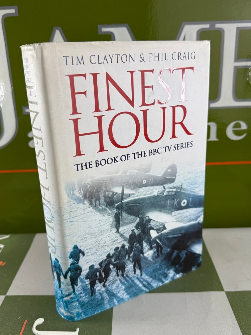 Finest Hour-Tim Clayton Hardback WWII - 2