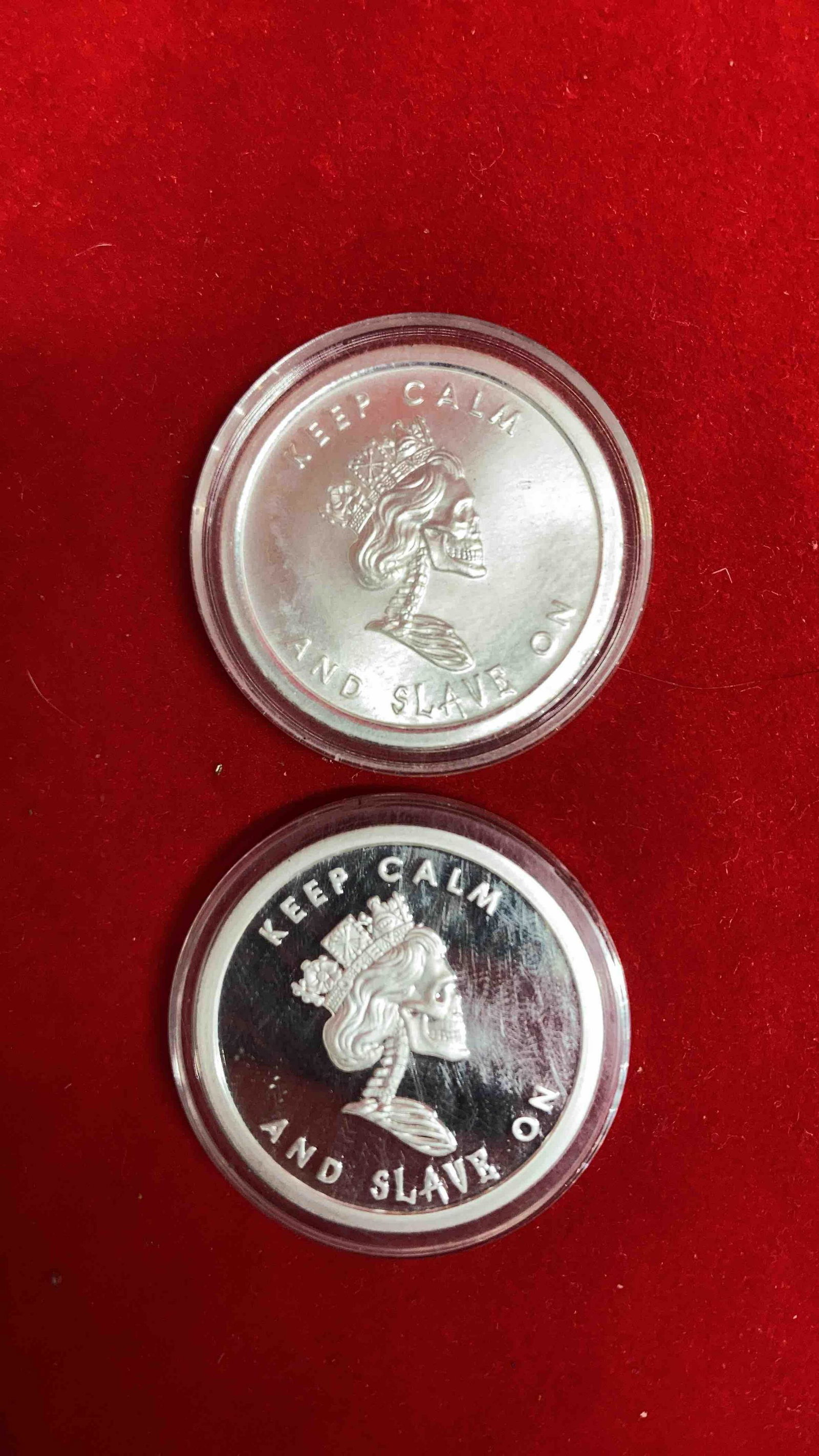 2- '' KEEP CALM AND SLAVE ON" SILVER COINS (1 of 2)