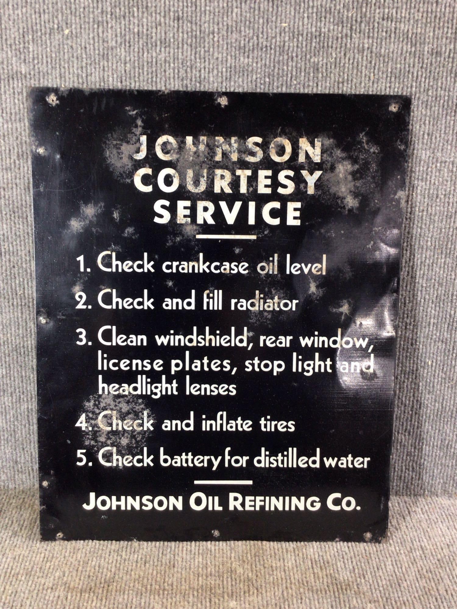 SST Johnson Oil Refining Co. Courtesy Service sign: Early 1-sided painted tin Johnson Oil Service Station sign that shows some corrosion spotting but is a hardly seen piece!! 12in X 15in.