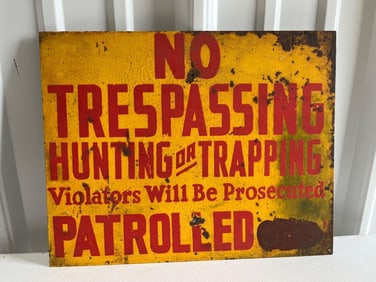 Older No Trespassing Hunting or Trapping Sign