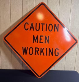 CAUTION MEN WORKING SIGN