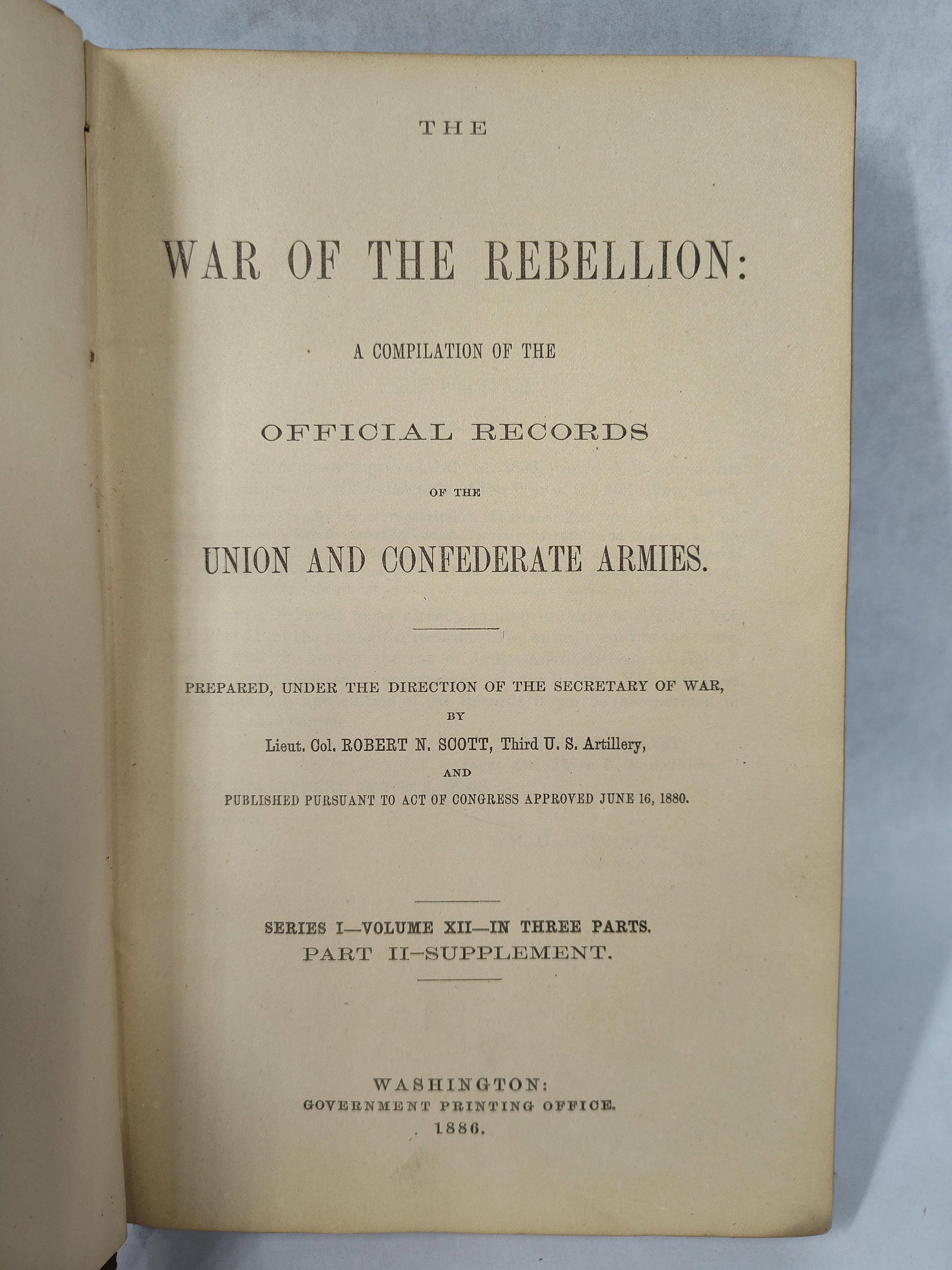 Scott, War of the Rebellion: Official Records 1886: This single octavo volume is an original printing from the monumental historical series, The War of the Rebellion: A Compilation of the Official Records of the Union and Confederate Armies. Specifical