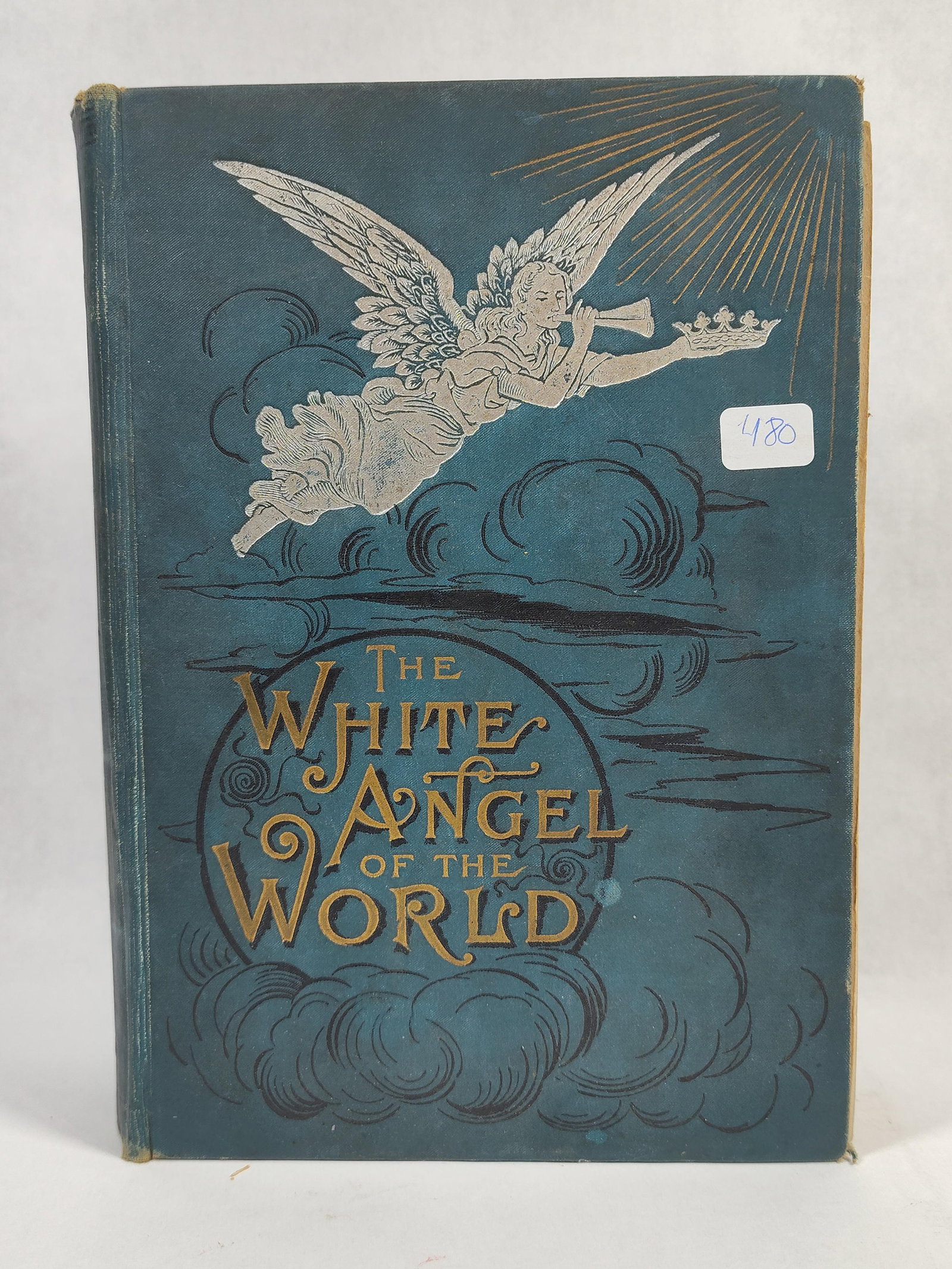 S. W. Small, The White Angel of the World, c. 1891: This late 19th-century hardcover volume is titled The White Angel of the World, authored by Reverend Samuel W. Small in collaboration with Charles Morris. As indicated by the subtitle, That Foretells