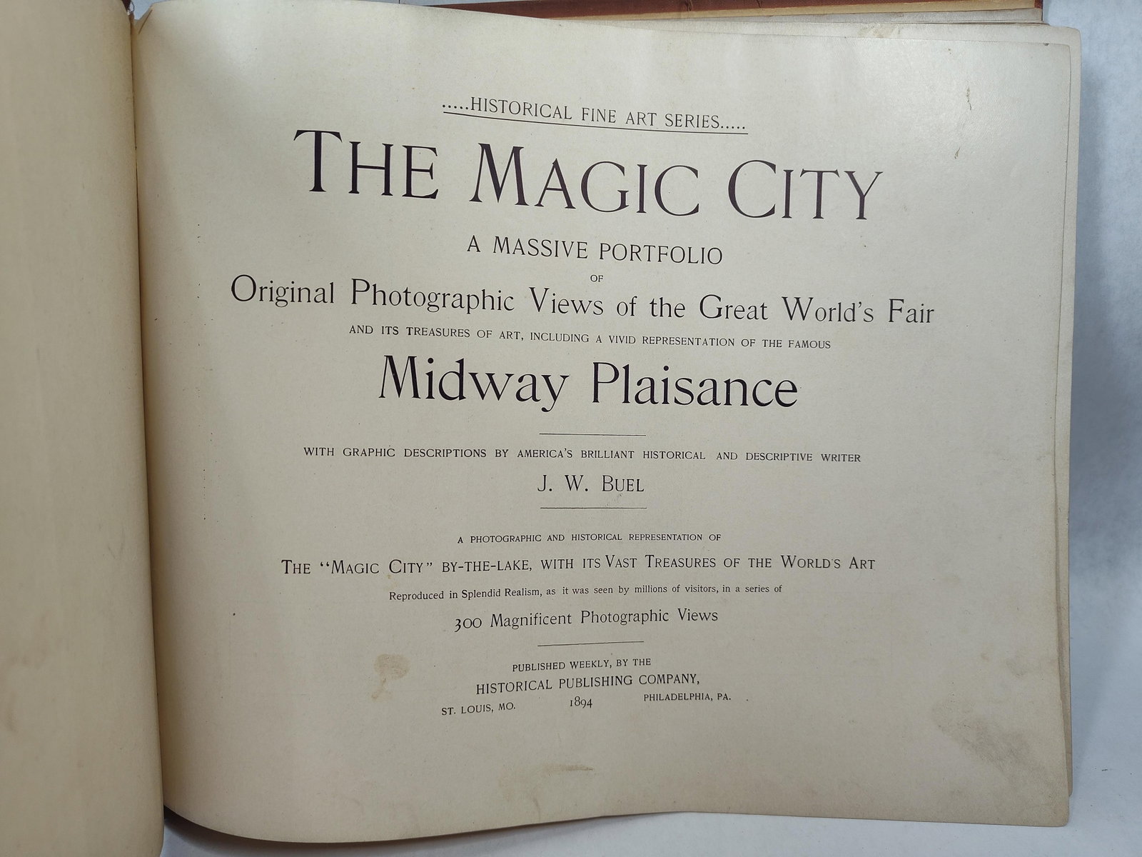 J.W. Buel, The Magic City, 1894 First Edition: Buel, J. W. The Magic City: A Massive Portfolio of Original Photographic Views of the Great World's Fair and its Treasures of Art, Including a Vivid Representation of the Famous Midway Plaisance. St.