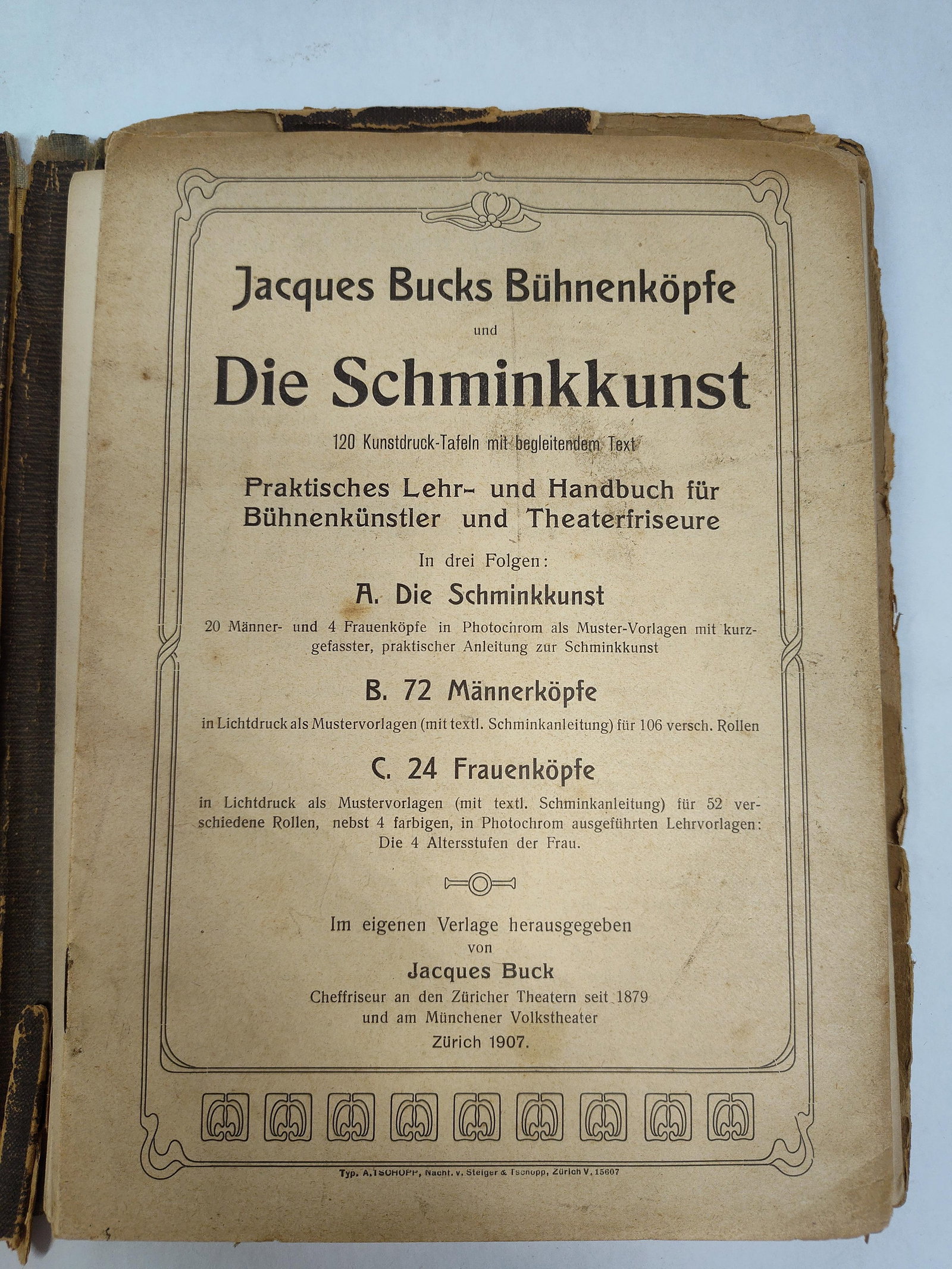 Jacques Buck, Buhnenkopfe & Schminkkunst, 1907: A first edition copy of Jacques Bucks Buhnenkopfe und Die Schminkkunst (Jacques Buck's Stage Heads and the Art of Makeup), published in Zurich in 1907 by the author. Jacques Buck is identified on the