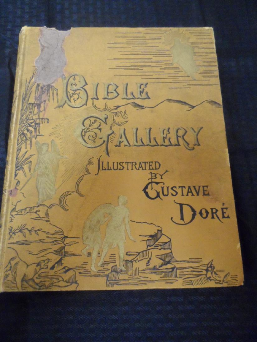 Antique Book, Bible Gallery, Illustrated by Gustave: Large Antique book, Bible Gallery, Illustrated by Gustave Dore. Published by Cassell & Company Limited. Book contains many engravings from stories of the Bible starting from, "The Expulsion From The G